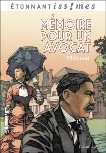 Mémoire pour un avocat et autres récits - Mirbeau Octave - Chedeville Elise