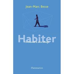 Habiter. Un monde à mon image - Besse Jean-Marc