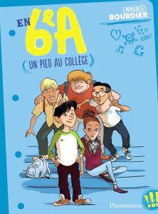 En 6e A Tome 1 : Un pied au collège - Bourdier Emmanuel - Chapron Glen