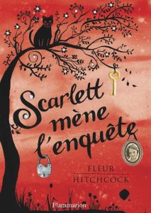 Scarlett mène l'enquête - Hitchcock Fleur - Guillet Catherine