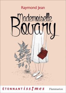 Mademoiselle Bovary - Jean Raymond - Urban Delphine