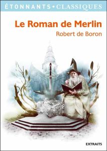 Le Roman de Merlin - Boron Robert de - Tusseau Jean-Pierre