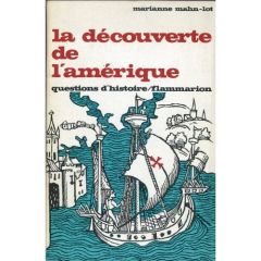 La découverte de l'Amérique - Mahn-Lot Marianne