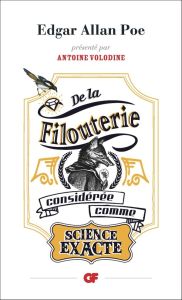 De la filouterie considérée comme science exacte - Poe Edgar Allan - Volodine Antoine - Rabbe Félix