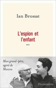 L'espion et l'enfant - Brossat Ian - Péronnet Valérie