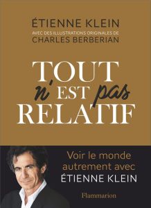 Tout n'est pas relatif - Klein Etienne - Berberian Charles