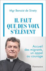 Il faut que des voix s'élèvent - Sinety Benoist de - Gubert Romain