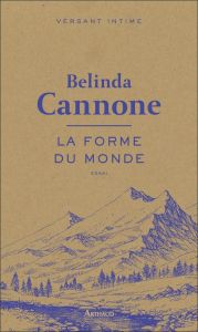 La forme du monde - Cannone Belinda