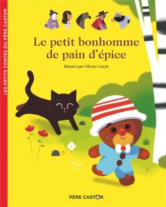 Le petit bonhomme de pain d'épice - Kalicky Anne - Latyk Olivier