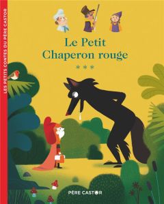 Le Petit Chaperon rouge - Grimm Jakob et Wilhelm - Kalicky Anne - Latyk Oliv