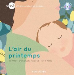 L'air du printemps. Avec 1 CD audio - Witek Jo - Halgand Emmanuelle - Perez Flavia