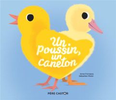 Un poussin, un caneton - Fronsacq Anne - Pelon Sébastien