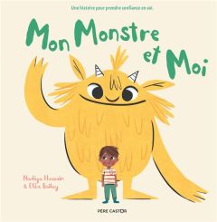 Mon monstre et moi - Hussain Nadiya - Bailey Ella - Kalicky Anne