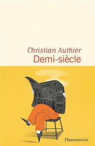 Demi-siècle - Authier Christian