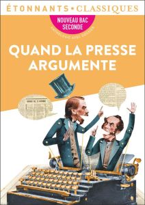 Quand la presse argumente - COLLECTIF