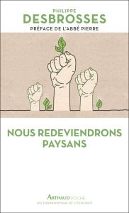 Nous redeviendrons paysans - Desbrosses Philippe