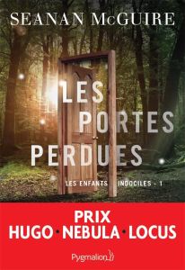 Les enfants indociles Tome 1 : Les portes perdues - McGuire Seanan - Kuntzer Benjamin