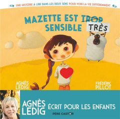 Mazette est trop sensible / Mazette est très sensible - Ledig Agnès - Pillot Frédéric