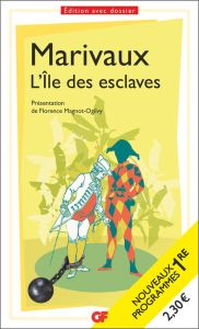 L'île des esclaves. Programme nouveau BAC 2022 1re - Parcours "Maîtres et valets" - Marivaux Pierre de - Magnot-Ogilvy Florence