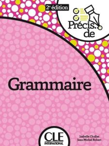 Précis de grammaire - Chollet Isabelle - Robert Jean-Michel