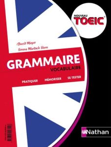 Grammaire / Vocabulaire. Le nouveau TOEIC - Murdoch-Stern Serena - Mayer David