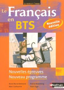 Le Français en BTS. Nouvelles épreuves, nouveau programme - Brémond Anne-Marie - Rosenberg Patrice - Guillaumi