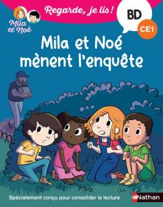 Mila et Noé : Mila et Noé mènent l'enquête. CE1 - Battut Eric - Uong Pierre