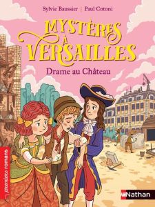 Mystères à Versailles : Drame au château - Baussier Sylvie - Cotoni Paul