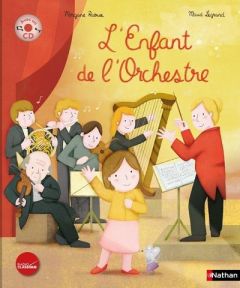 L'enfant de l'orchestre. Avec 1 CD audio - Raoux Morgane - Legrand Maud