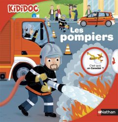 Les pompiers - Chatel Christelle - Caillou Pierre