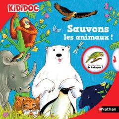 Sauvons les animaux ! - Kirchner Florian - Saillard Rémi