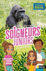 Soigneurs juniors Tome 2 : Le grand départ - Chatel Christelle - Nalin Anne-Lise