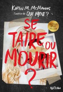 Se taire ou mourir ? - McManus Karen M. - Delcourt Anne