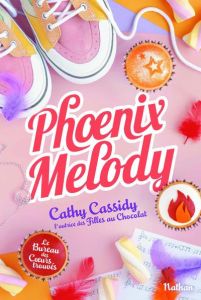 Le bureau des coeurs trouvés Tome 4 : Phoenix Melody - Cassidy Cathy - Guitton Anne