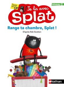 Range ta chambre, Splat ! - Bright J. E. - Brantz Loryn - Scotton Rob