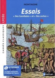 Les Essais. Des cannibales %3B Des Coches - Montaigne Michel de - Wach Aurélie - Rio Françoise