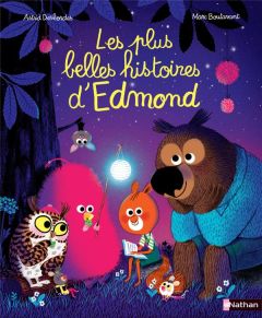 Edmond et ses amis : Les plus belles histoires d'Edmond - Desbordes Astrid - Boutavant Marc