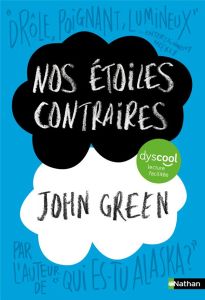 Nos étoiles contraires [ADAPTE AUX DYS - Green John - Gibert Catherine