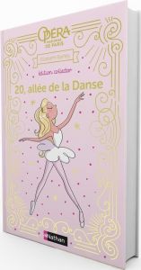 20, allée de la Danse Tome 1 : Amies et rivales. Edition collector - Barféty Elizabeth - Foutrier Magalie