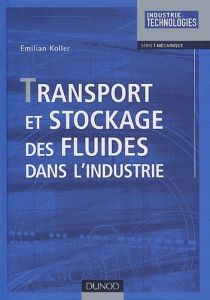 Transport et stockage des fluides dans l'industrie - Koller Emilian