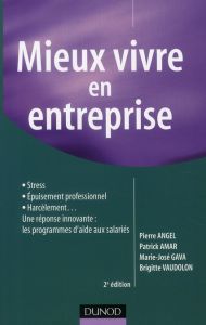 Mieux vivre en entreprise. 2e édition - Angel Pierre - Amar Patrick - Gava Marie-José - Va