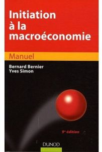 Initiation à la macroéconomie. 9e édition - Bernier Bernard - Simon Yves