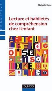 Lecture et habiletés de compréhension chez l'enfant - Blanc Nathalie