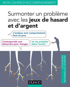 Surmonter un problème avec les jeux de hasard et d'argent - Romo Lucia - Gorsane Mohamed-Ali