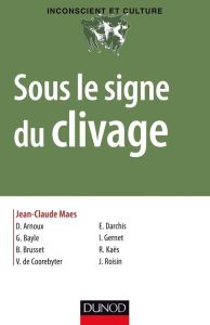 Sous le signe du clivage - Maes Jean-Claude