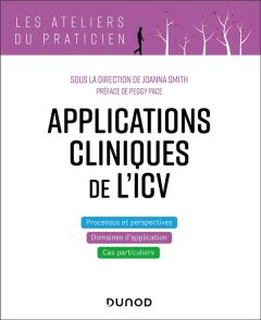 Applications cliniques de l'ICV - Smith Joanna - Pace Peggy