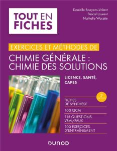 Chimie générale : chimie des solutions. Licence, santé, CAPES, 3e édition - Baeyens-Volant Danielle - Laurent Pascal - Warzée