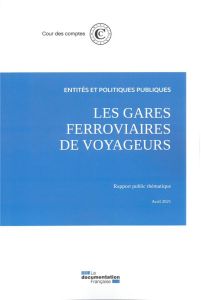 Les gares ferrovières de voyageurs. Avril 2021 - COURS DES COMPTES