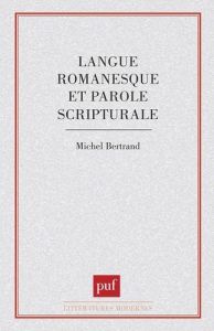 LANGUE ROMANESQUE ET PAROLE SCRIPTURALE. Essai sur Claude Simon - Bertrand Michel