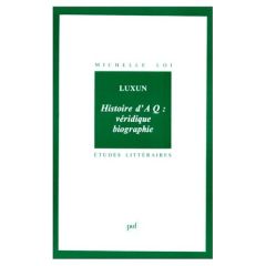 Luxun, "Histoire d'A Q, véridique biographie" - Loi Michelle